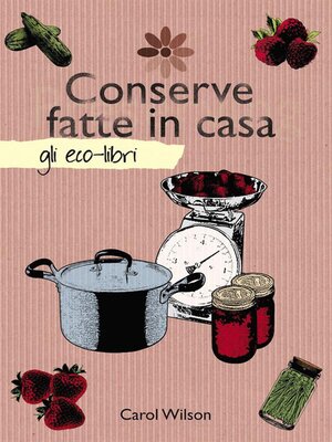 cover image of Conserve fatte in casa